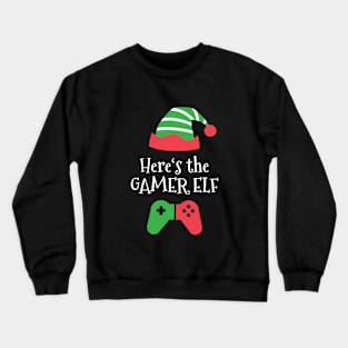 Here`s the gamer Elf costume Nerd Gaming Video Game Crewneck Sweatshirt